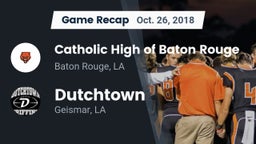 Recap: Catholic High of Baton Rouge vs. Dutchtown  2018