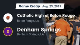 Recap: Catholic High of Baton Rouge vs. Denham Springs  2019