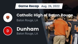 Recap: Catholic High of Baton Rouge vs. Dunham  2022