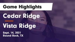 Cedar Ridge  vs Vista Ridge  Game Highlights - Sept. 14, 2021