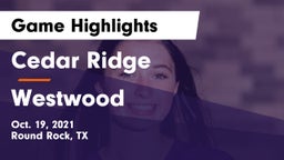 Cedar Ridge  vs Westwood  Game Highlights - Oct. 19, 2021