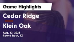 Cedar Ridge  vs Klein Oak  Game Highlights - Aug. 12, 2022