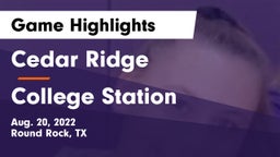 Cedar Ridge  vs College Station  Game Highlights - Aug. 20, 2022
