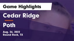 Cedar Ridge  vs Poth  Game Highlights - Aug. 26, 2022