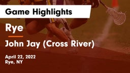 Rye  vs John Jay  (Cross River) Game Highlights - April 22, 2022