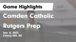 Camden Catholic  vs Rutgers Prep  Game Highlights - Jan. 8, 2022