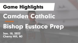 Camden Catholic  vs Bishop Eustace Prep  Game Highlights - Jan. 18, 2022