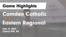 Camden Catholic  vs Eastern Regional  Game Highlights - Feb. 8, 2022