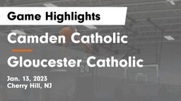 Camden Catholic  vs Gloucester Catholic  Game Highlights - Jan. 13, 2023