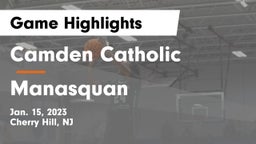 Camden Catholic  vs Manasquan  Game Highlights - Jan. 15, 2023