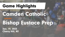 Camden Catholic  vs Bishop Eustace Prep  Game Highlights - Jan. 19, 2023