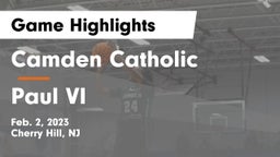 Camden Catholic  vs Paul VI  Game Highlights - Feb. 2, 2023