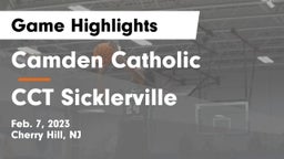 Camden Catholic  vs CCT Sicklerville  Game Highlights - Feb. 7, 2023