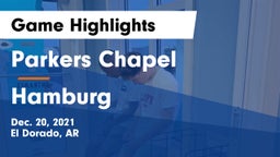 Parkers Chapel  vs Hamburg  Game Highlights - Dec. 20, 2021