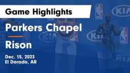 Parkers Chapel  vs Rison Game Highlights - Dec. 15, 2023