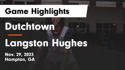Dutchtown  vs Langston Hughes  Game Highlights - Nov. 29, 2023