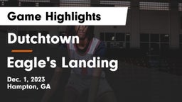 Dutchtown  vs Eagle's Landing  Game Highlights - Dec. 1, 2023