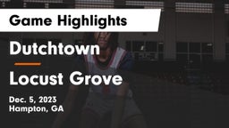 Dutchtown  vs Locust Grove  Game Highlights - Dec. 5, 2023