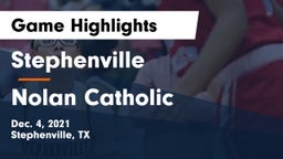 Stephenville  vs Nolan Catholic  Game Highlights - Dec. 4, 2021