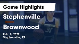 Stephenville  vs Brownwood  Game Highlights - Feb. 8, 2022