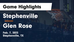 Stephenville  vs Glen Rose  Game Highlights - Feb. 7, 2023