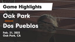 Oak Park  vs Dos Pueblos  Game Highlights - Feb. 21, 2023
