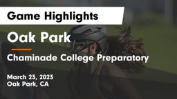 Oak Park  vs Chaminade College Preparatory Game Highlights - March 23, 2023