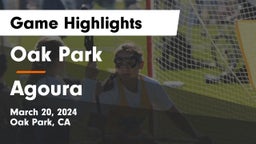 Oak Park  vs Agoura  Game Highlights - March 20, 2024