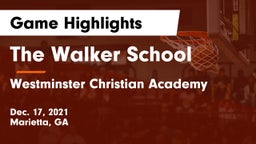 The Walker School vs Westminster Christian Academy Game Highlights - Dec. 17, 2021