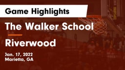 The Walker School vs Riverwood  Game Highlights - Jan. 17, 2022