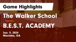 The Walker School vs B.E.S.T. ACADEMY  Game Highlights - Jan. 9, 2024