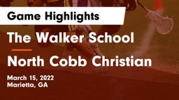 The Walker School vs North Cobb Christian Game Highlights - March 15, 2022