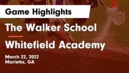 The Walker School vs Whitefield Academy Game Highlights - March 22, 2022