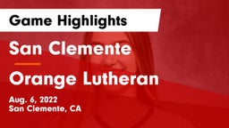 San Clemente  vs Orange Lutheran  Game Highlights - Aug. 6, 2022