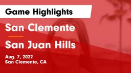 San Clemente  vs San Juan Hills  Game Highlights - Aug. 7, 2022