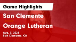San Clemente  vs Orange Lutheran  Game Highlights - Aug. 7, 2022