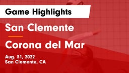 San Clemente  vs Corona del Mar  Game Highlights - Aug. 31, 2022