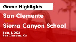 San Clemente  vs Sierra Canyon School Game Highlights - Sept. 3, 2022