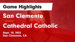 San Clemente  vs Cathedral Catholic  Game Highlights - Sept. 10, 2022
