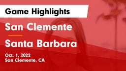 San Clemente  vs Santa Barbara  Game Highlights - Oct. 1, 2022