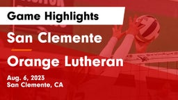 San Clemente  vs Orange Lutheran  Game Highlights - Aug. 6, 2023