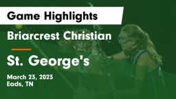Briarcrest Christian  vs St. George's  Game Highlights - March 23, 2023