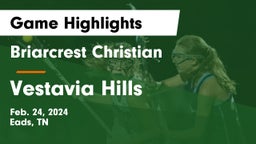 Briarcrest Christian  vs Vestavia Hills  Game Highlights - Feb. 24, 2024