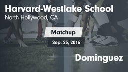 Matchup: Harvard-Westlake vs. Dominguez 2016