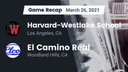 Recap: Harvard-Westlake School vs. El Camino Real  2021