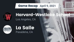 Recap: Harvard-Westlake School vs. La Salle  2021