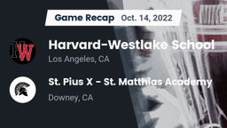Recap: Harvard-Westlake School vs. St. Pius X - St. Matthias Academy 2022
