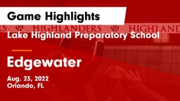 Lake Highland Preparatory School vs Edgewater  Game Highlights - Aug. 23, 2022