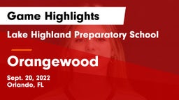 Lake Highland Preparatory School vs Orangewood Game Highlights - Sept. 20, 2022