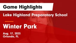 Lake Highland Preparatory School vs Winter Park  Game Highlights - Aug. 17, 2023